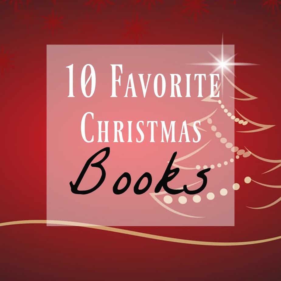 10 Favorite Christmas Books You Need to Read this Holiday!