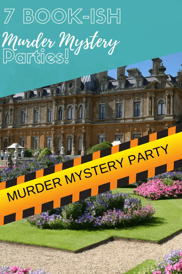 How to Host a Murder Mystery party! 7 Awesome book themed murder mystery parties you'll love!