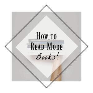 How to Read More Books & Crush your Reading Goals | A Book Lover's ...